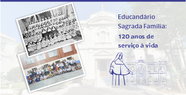 Educandário Sagrada Família celebra 120 anos de serviço à vida