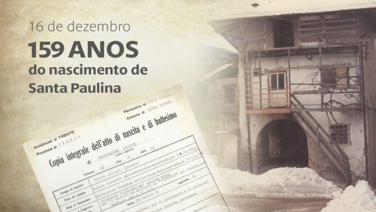 159 anos do nascimento de Santa Paulina, nossa amabilíssima fundadora